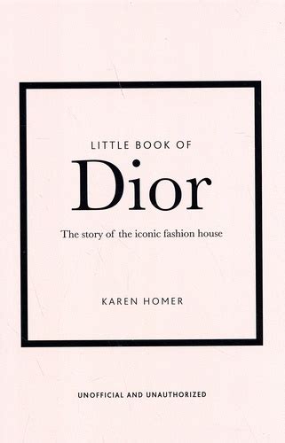 Little Book of Dior: The Story of the iconic fashion house (Little .